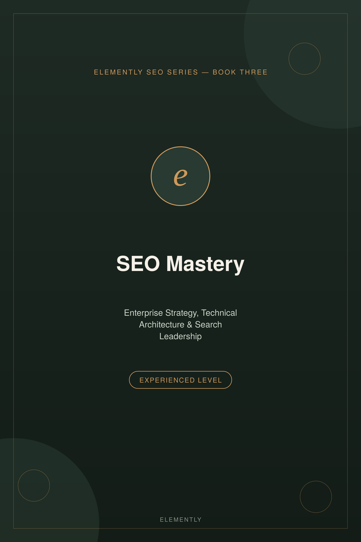 SEO Mastery: Enterprise Strategy, Technical Architecture & Search Leadership